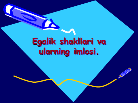 Egalik shakllari va ularning imlosi