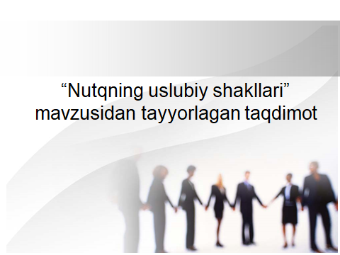 Nutqning uslubiy shakllari